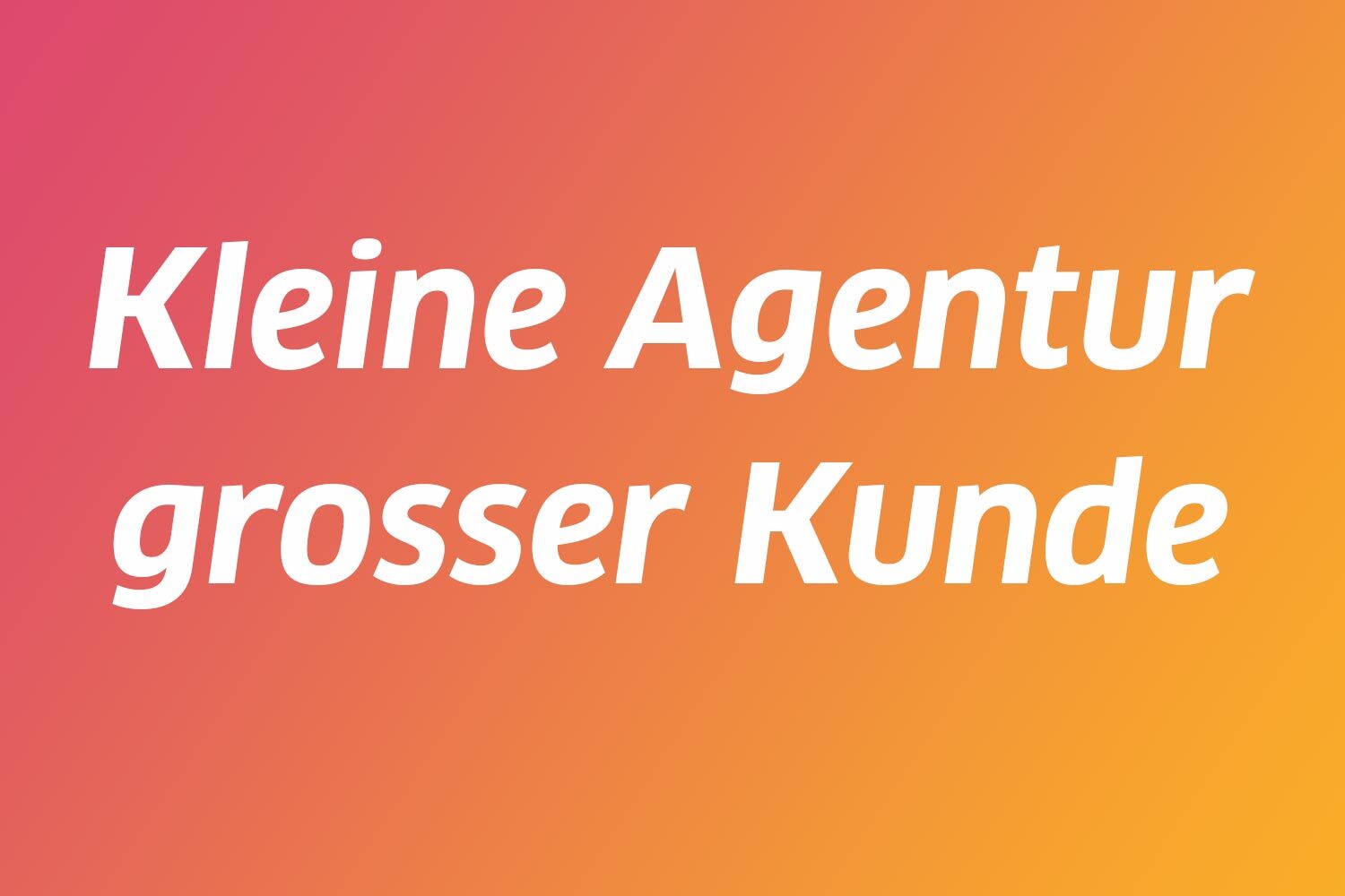 /images/content/blog/kleine-agentur-grosse-firma.jpg